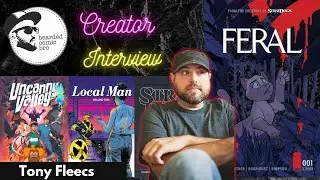 Interview with Tony Fleecs (Stray Dogs, Feral, Local Man, and Uncanny Valley)