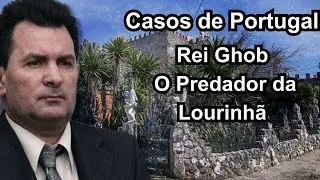 Casos Macabros de Portugal - Parte 1 - O Rei Ghob