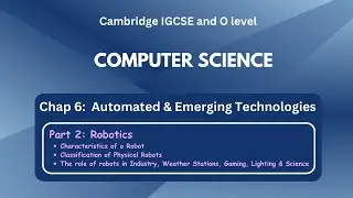 IGCSE Computer Science - Automated & Emerging Technologies: Robotics - C6