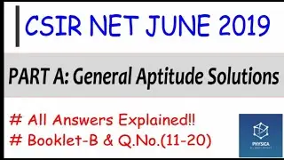 CSIR NET JUNE 2019 Solutions | General Aptitude (11-20) | Part-A | Complete Solutions | Explaination