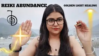 💰 Reiki Abundance, Awakening,Light Language Soul Awakening, Golden Light Healing Plucking.