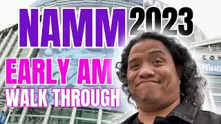 NAMM 2023: Early Morning Walk Through! #nammshow