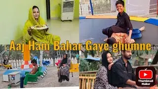 Kafi time ke bad Aaj Ham Bahar Gaye ghumne 🤗🥳