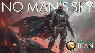 Running the Titan Expedition Today &mdash; No Man&rsquo;s Sky