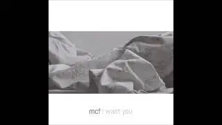 mcf - i want you (ft vanessa marques)