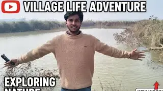 Village life adventure in khat 😯