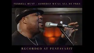 Someday We&rsquo;ll All Be Free - Donny Hathaway (Terrell Hunt cover)