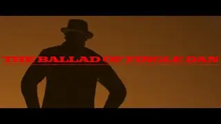 TheChief1114 | The Ballad of Fingle Dan Ep. 1: 