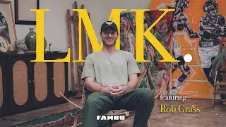 LMK. SEASON 3 | ROB GRASS