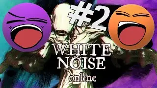 White Noise Online #2: Budget Slenderman