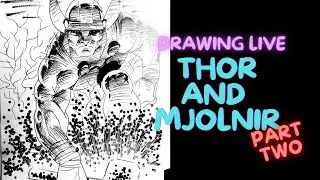 Drawing live - THOR and MJOLNIR, Part 2