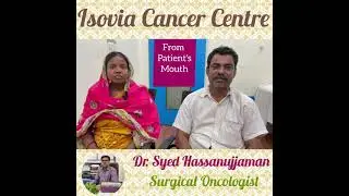 Thyroid Cancer / Patient Success Story /DR. SYED HASSANUJJAMAN / SURGICAL ONCOLOGIST/ PAPILLARY CA