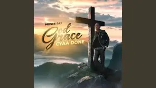 God Grace Cyaa Done