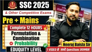 SSC 2025 | Complete Permutation & Combination + Probability in 1 Video 🔥 | Neeraj Baisla Sir
