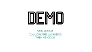 Debugging Cloudflare Workers with VS Code