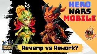 Revamp vs Rework? | Hero Wars Mobile