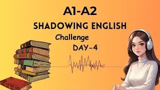 DAY 4 of 5 Day English Speaking Challenge A1&ndash;A2 | Shadowing English Speaking Practice | Slow English