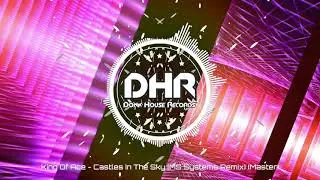 King Of Ace - Castles In The Sky (MS Systems Remix) - DHR