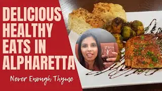 Never Enough Thyme - Atlanta Restaurant Review