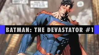 Lost Hope&nbsp;|&nbsp;Batman: The Devastator #1 Review