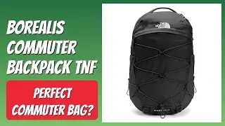 REVIEW (2025): Borealis Commuter Backpack TNF. Features.