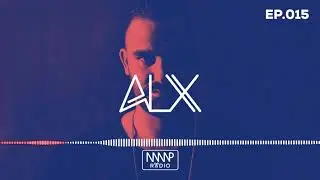 ALX, Guest Mix - MMP Radio, EP015