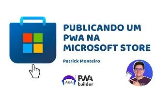 Publicando um PWA na Microsoft Store
