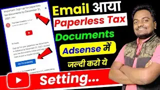 YouTube Monetization New Update | YouTube New Update | Youtube Paperless Tax Email for Adsense 2025
