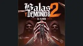 El Flako - Balas Y Demonios ll (Album 2025)