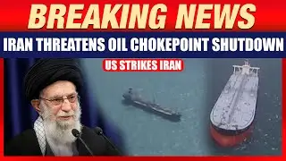 Iran May Shut Strait of Hormuz After US Strikes Iran | Global Oil Crisis Looms | Iran Israel War