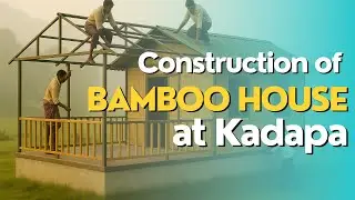Bamboo House Construction @ YSR Kadapa ( Andhra Pradesh)