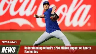 Understanding Ohtani's $700 Million Impact on Sports Economics #shoheiohtani #mlbjapan #baseball