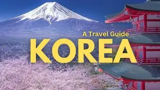 Korea : A Budget Friendly Trip Guide | Top Things to do in Korea