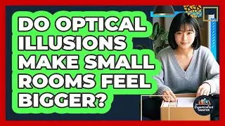 Do Optical Illusions Make Small Rooms Feel Bigger? - Your Organization Mentor