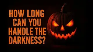 How Long Can You Handle The Darkness? (Halloween Fear Test 👁️)
