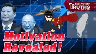 Ten Benefits of &ldquo;Taking Back Taiwan&rdquo;, By CCP&rsquo;s Top Strategist & Why Should Everyone Watch It?