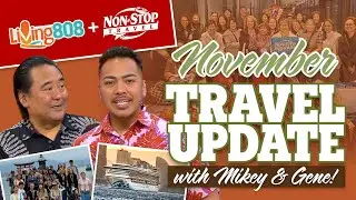 🍁 November Travel Update with Living808 & Non-Stop Travel