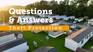 Theft Protection | Mobile Home Parks | Questions and Answers