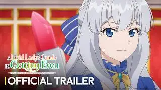 A Livid Lady's Guide to Getting Even - Official Trailer (SUB) [#ItsAnime]