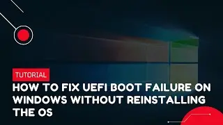 How to Fix UEFI Boot Failure on Windows Without Reinstalling the OS | VPS Tutorial