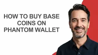 How To Buy Base Coins On Phantom Wallet - KevinHowTo