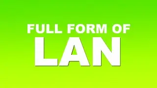 Full Form of LAN | What is LAN Full Form | LAN Abbreviation
