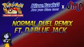 Pokemon TCG [Remix] - Normal Duel [Collab with BlueJackG]