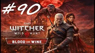 The Witcher 3: Wild Hunt &ndash; Complete Edition | Das Blood and Wine DLC | 🔴 Live | #90