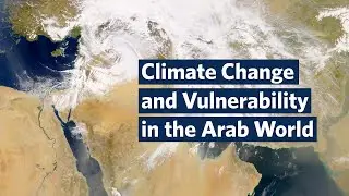 How does Climate Change Impact the Arab World?