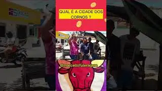 QUAL &Eacute; A CIDADE DOS CORNOS ?