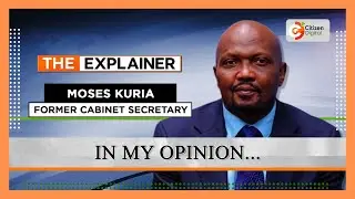 MOSES KURIA'S TAKE~Part 1