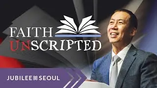 Faith Unscripted »»» 2022 Theme Launch  | Pastor David Hwang | Jubilee Seoul