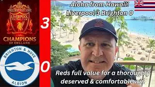 Liverpool 3 Brighton 0 - controlled, effective & with moments of class. Reds finally put it together