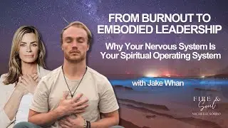 From Burnout to Embodied Leadership: Why Your Nervous System Is Your Spiritual Operating System